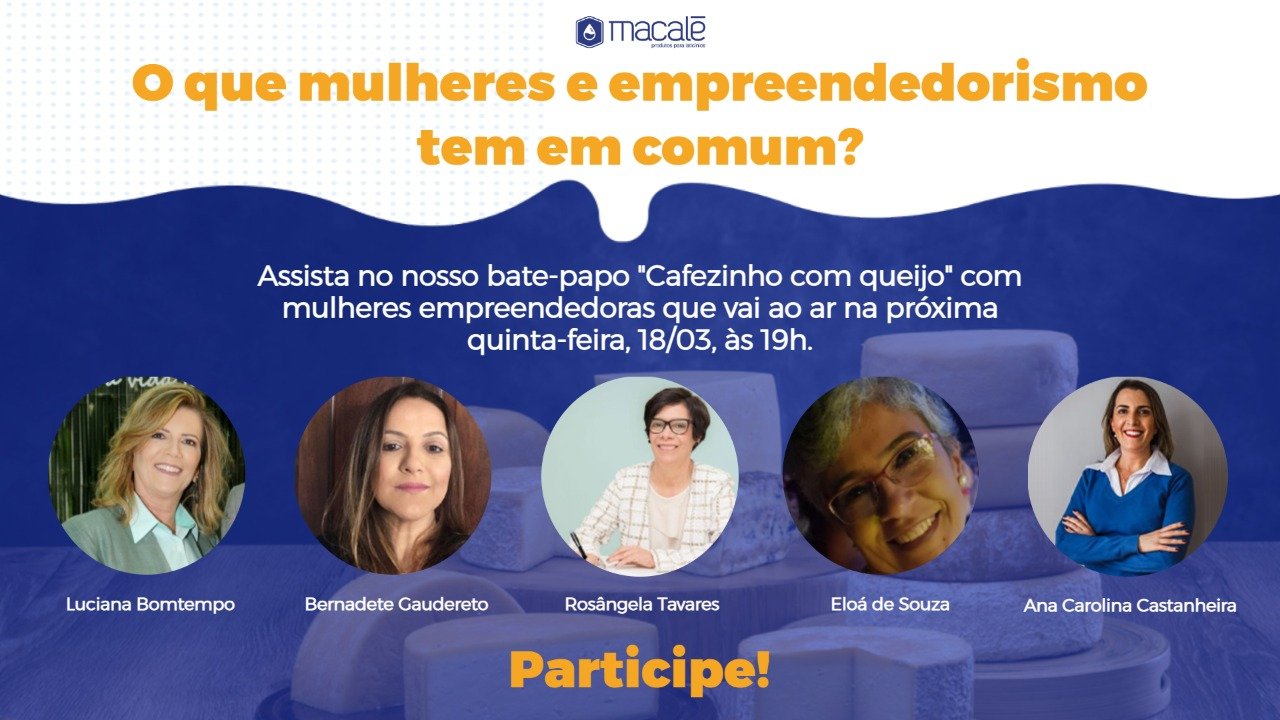 Mês da Mulher – Bate-papo sobre histórias de vida e desafios – Mulheres laticinistas