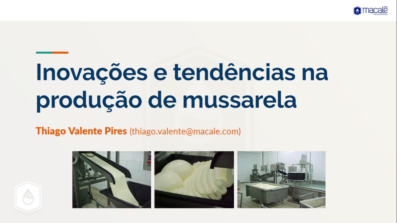 1º Webinar Macalé:  Inovações e Tendências na Produção de Queijo Mussarela